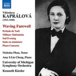 Kapralova: Waving Farewell / Suite en Miniature / Piano Concerto cover