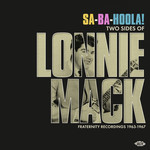 Sa-Ba-Hoola! Two Sides of Lonnie Mack - Fraternity Recordings 1963 - 1967 (LP) cover