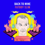 Back To Mine: Fatboy Slim cover