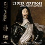 Le fier virtuose. Le clavecin de Louis XIII cover