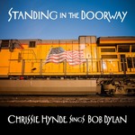 Standing In The Doorway: Chrissie Hynde Sings Bob Dylan (LP) cover