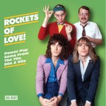 Rockets of Love: Power Pop Gems from the 70's, 80's and 90's cover