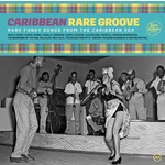 Caribbean Rare Groove: Rare Funky Songs From The Caribbean Sea (Double LP) cover