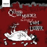 The Queen's Six Murder The Songs of Tom Lehrer cover