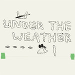 Under The Weather (Grey Vinyl LP) cover