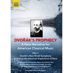 DVOŘÁK'S PROPHECY - Film 1: Dvořák's New World Symphony - A Lens on the American Experience of Race cover