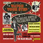 Watch Your Step - The Soulful Roots of Philadelphia Soul 1959-1962 cover