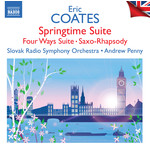 Coates: Springtime Suite / Four Ways Suite / Saxo-Rhapsody cover