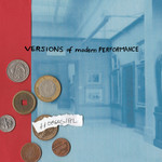 Versions Of Modern Performance (Limited LP) cover