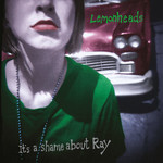 It's A Shame About Ray (30th Anniversary Double CD) cover
