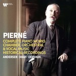 Pierne: Complete Piano Works / Chamber, Orchestral & Vocal Music cover