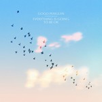 Everything Is Going To Be OK (Limited Coloured Vinyl LP & 7") cover