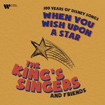 The King's Singers - When You Wish Upon a Star: 100 Years of Disney Songs cover
