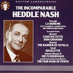 MARBECKS COLLECTABLE: The Incomparable Heddle Nash (Incls 'La Boheme' Act 4) cover