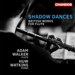 Shadow Dances: British Works for Flute and Piano cover