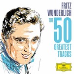 Fritz Wunderlich: The 50 Greatest Tracks cover