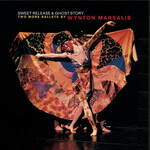 MARBECKS COLLECTABLE: Sweet Release & Ghost Story - two more ballets by Wynton Marsalis cover