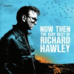 Now Then: The Very Best Of Richard Hawley cover