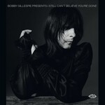 Bobby Gillespie Presents: I Still Can't Believe You're Gone cover