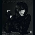 Bobby Gillespie Presents: I Still Can't Believe You're Gone (Double Gatefold LP) cover
