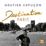 Gautier Capucon - Destination Paris [LP] cover