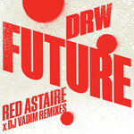Future (Red Astaire & DJ Vadim Remixes) (Red Vinyl 12") cover