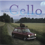 The most relaxing Cello album in the world.,..ever! cover