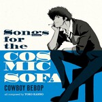 Cowboy Bebop: Songs For The Cosmic Sofa (Coloured Vinyl LP) cover
