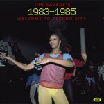 Jon Savage's 1983-1985 Welcome To Techno City cover