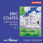 Coates: Orchestral Works Vol.4 [Incls 'The Three Bears' & 'From Meadow to Mayfair'] cover