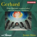 Roberto Gerhard: Don Quixote (complete ballet); Suite from 'Alegrías'; Pedrelliana cover