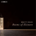 Brett Dean: Rooms of Elsinore cover
