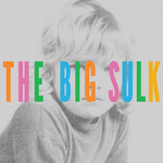 The Big Sulk (LP) cover