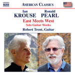 Ronald Pearl; Ian Krouse: East Meets West (Solo Guitar Works) cover