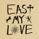 East My Love cover