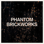 Phantom Brickworks LP II (Double LP) cover