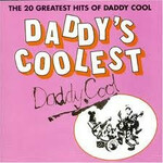 Daddy's Coolest - The 20 Greatest Hits Of Daddy Cool cover