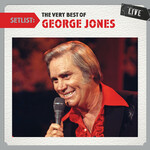 Setlist: The Very Best Of George Jones Live cover