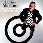 Never Too Much: The Best Of Luther Vandross cover