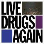 Live Drugs Again (LP) cover