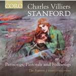 Stanford - Partsongs, Pastorals and Folksongs cover