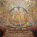 Palestrina Revealed - Byrd, White, Mundy cover