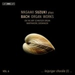 Masaaki Suzuki Plays Bach Organ Works, Vol. 6 (on the Arp Schnitger Organ of Martinikerk, Groningen) cover