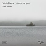 Silvestrov: ...flowering over Lethe... cover