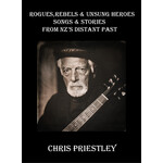 Rogues, Rebels & Unsung Heroes: Songs & Stories From NZ's Distant Past cover
