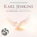 Jenkins: The Armed Man: A Mass For Peace [25th anniversary edition] cover
