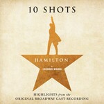 Hamilton: 10 Shots (Highlights From The Original Broadway Cast Recording Limited LP) cover