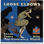 MARBECKS COLLECTABLE: Mayerl: Loose Elbows - Susan Tomes plays the music of Billy Mayerl cover
