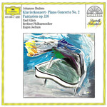 Brahms: Piano Concertos No 2 Op. 83 / Fantasien Op. 116 cover