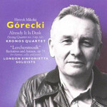MARBECKS COLLECTABLE: Gorecki - Already It Is Dusk: String Quartet No. 1 / Lerchenmusik: Recitatives and Ariosos cover